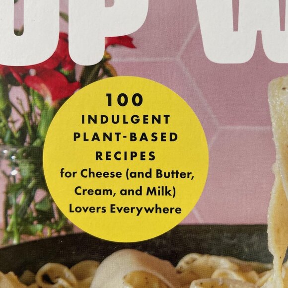 Breaking Up With Dairy Bailey Ruskus Vegan Plant-Based Cookbook Recipes - Picture 4 of 6